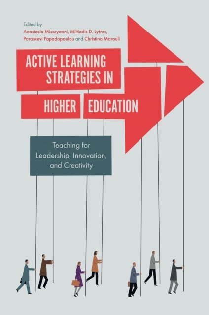 Christina Marouli, Paraskevi Papadopoulou, Miltiades D. Lytras, Anastasia Misseyanni - Active Learning Strategies in Higher Education, E-bok