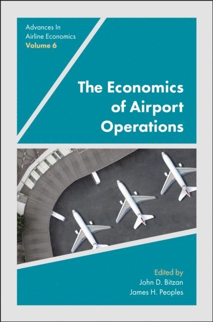 John Bitzan, James Peoples - Economics of Airport Operations, E-bok