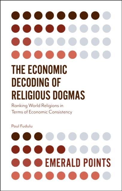 Paul Fudulu - Economic Decoding of Religious Dogmas, E-bok