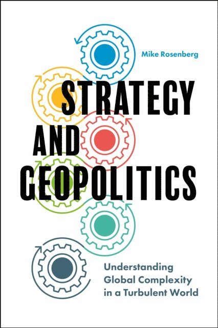 Mike Rosenberg - Strategy and Geopolitics, E-bok