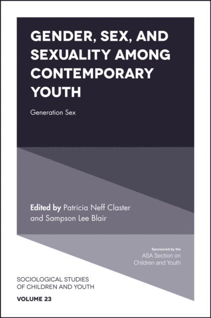 Sampson Lee Blair, Patricia Neff Claster - Gender, Sex, and Sexuality among Contemporary Youth, E-bok