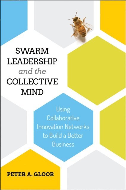 Peter A. Gloor - Swarm Leadership and the Collective Mind, E-bok