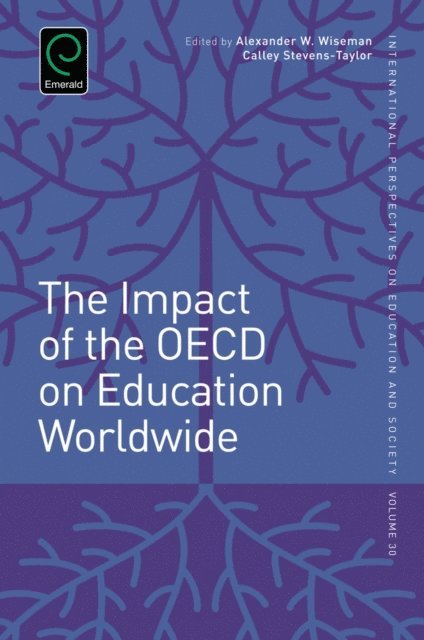 Calley Stevens Taylor, Alexander W. Wiseman - Impact of the OECD on Education Worldwide, E-bok