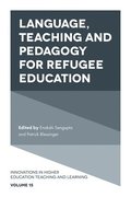 Language, Teaching and Pedagogy for Refugee Education