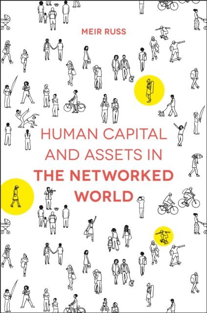 Meir Russ - Human Capital and Assets in the Networked World, E-bok