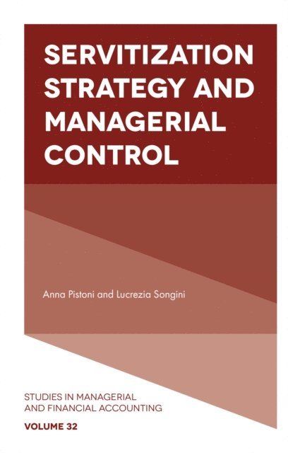 Lucrezia Songini, Anna Pistoni - Servitization Strategy and Managerial Control, E-bok