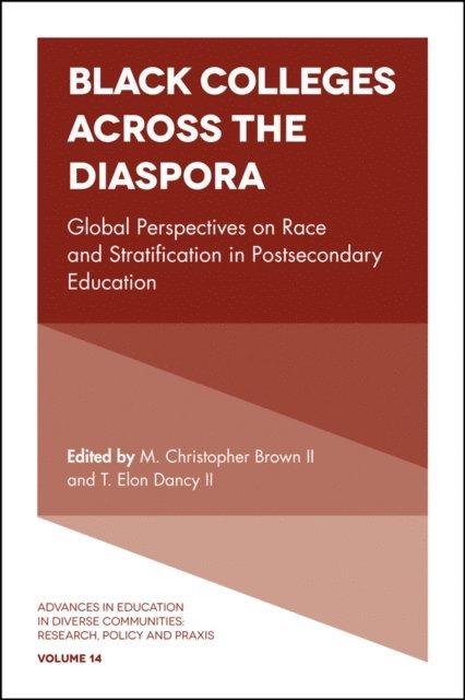 T. Elon Dancy II, M. Christopher Brown II - Black Colleges Across the Diaspora, E-bok