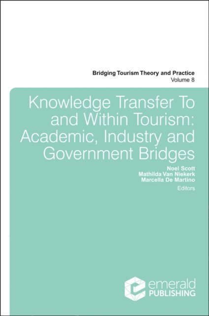 Marcella de Martino, Mathilda van Niekerk, Noel Scott - Knowledge Transfer To and Within Tourism, E-bok