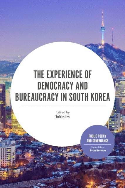 Evan Berman, Tobin Im - Experience of Democracy and Bureaucracy in South Korea, E-bok