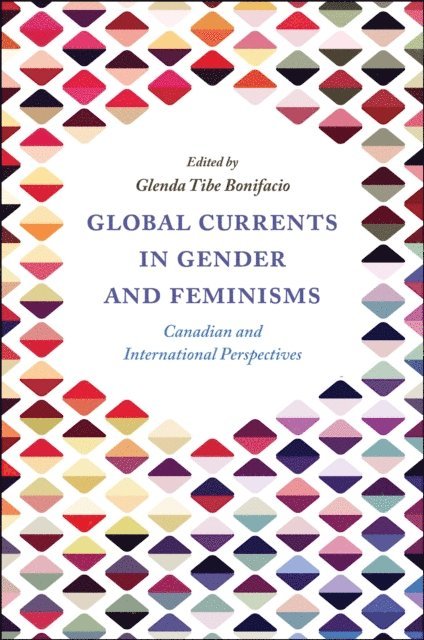 Glenda Tibe Bonifacio - Global Currents in Gender and Feminisms, E-bok