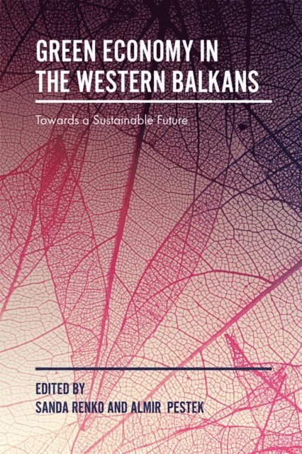 Almir Pestek, Sanda Renko - Green Economy in the Western Balkans, E-bok