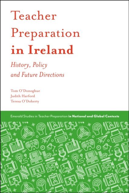 Teresa O'Doherty, Judith Harford, Thomas O'Donoghue - Teacher Preparation in Ireland, E-bok
