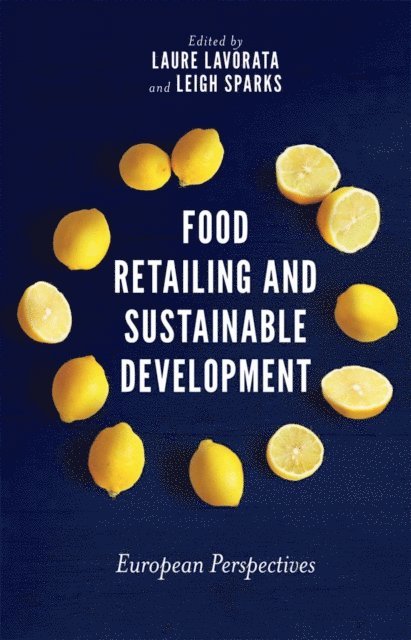 Leigh Sparks, LaurA Lavorata - Food Retailing and Sustainable Development, E-bok