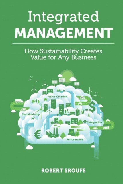 Robert Sroufe - Integrated Management, E-bok