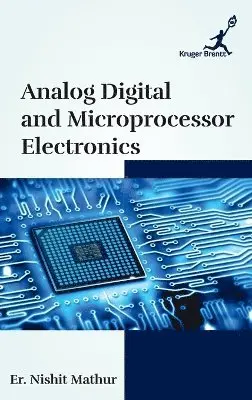 Nishit Mathur - Analog Digital and Microprocessor Electronics, Inbunden. Tillgänglighet: Lägg i varukorg