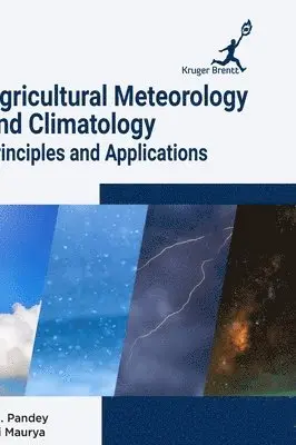 S N Pandey - Agricultural Meteorology and Climatology, Inbunden. Tillgänglighet: Lägg i varukorg