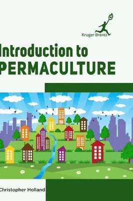 Christopher Holland - Introduction to Permaculture, Inbunden. Tillgänglighet: Lägg i varukorg