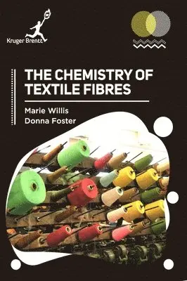 Marie Willis, Donna Foster - Chemistry of Textile Fibres, Inbunden. Tillgänglighet: Lägg i varukorg