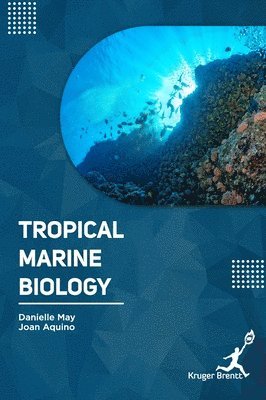 Danielle May, Joan Aquino - Tropical Marine Biology, Inbunden