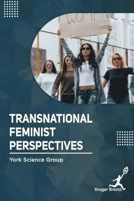 York Science Group - Transnational Feminist Perspectives, Inbunden. Tillgänglighet: Lägg i varukorg