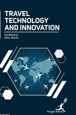Iva Boneva, John Sturtz - Travel Technology and Innovation, Inbunden