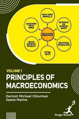 Dermot M Ogorman, Ileana Marine - Principles of Macroeconomics Vol 1, Inbunden