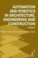 Benjamin Clark, Stella Davidson, Penelope Hughes - Automation and Robotics in Architecture Engineering and Construction, Inbunden