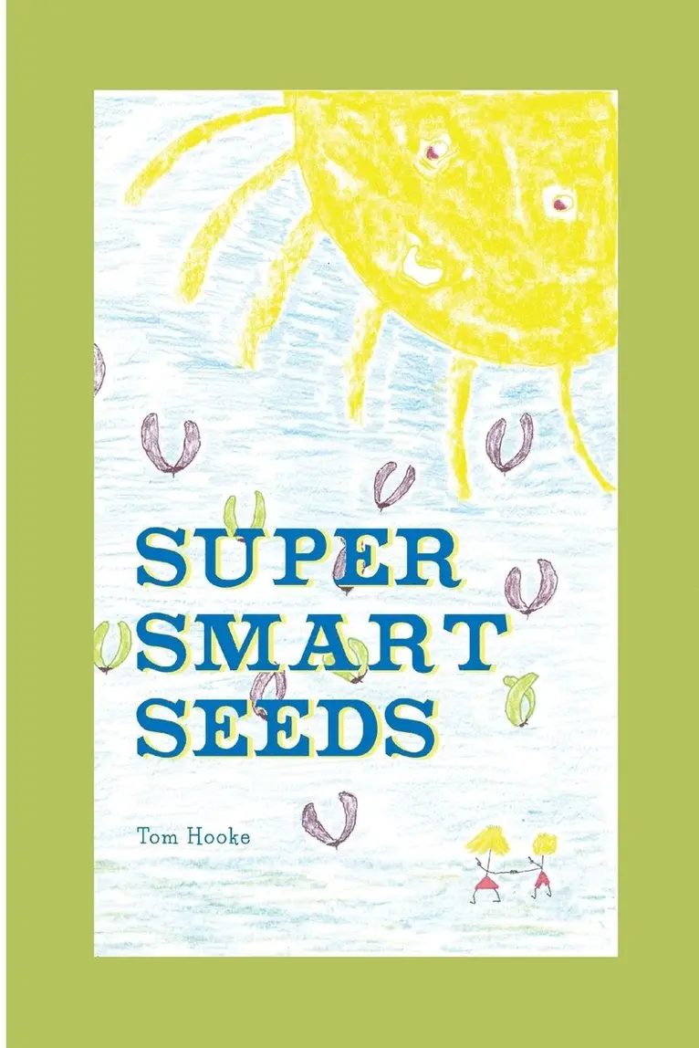 Tom Hooke - Super Smart Seeds, Häftad. Tillgänglighet: Lägg i varukorg
