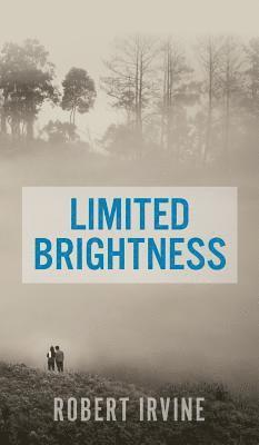 Robert Irvine - Limited Brightness, Inbunden. Tillgänglighet: Lägg i varukorg