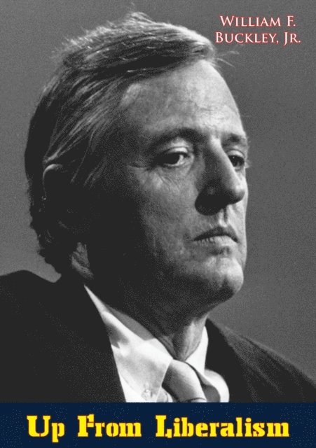 William F. Buckley Jr. - Up From Liberalism, E-bok