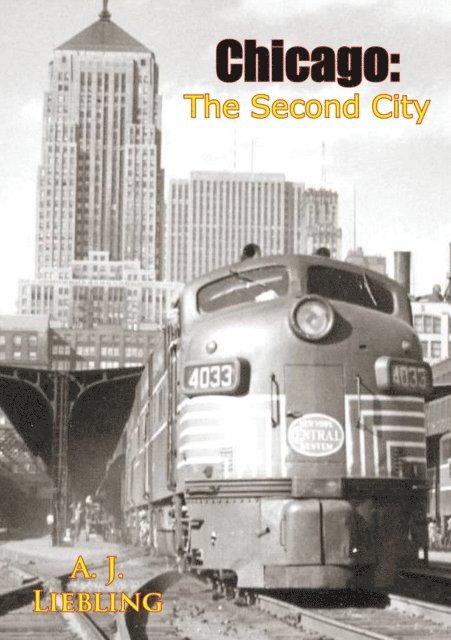 A. J. Liebling - Chicago, E-bok