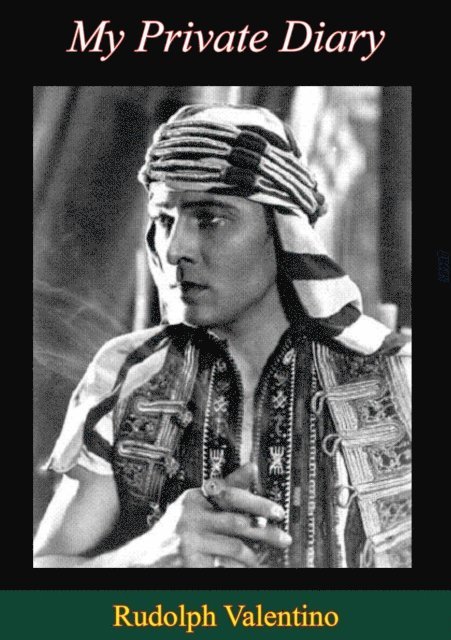 Rudolph Valentino - My Private Diary, E-bok