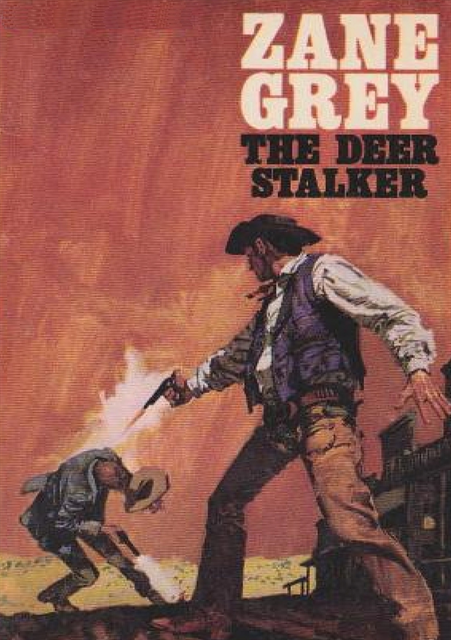 Zane Grey - Deer Stalker, E-bok