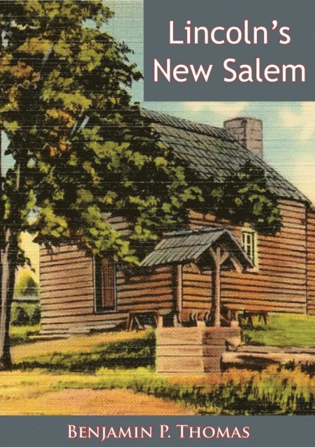 Benjamin P. Thomas - Lincoln's New Salem, E-bok