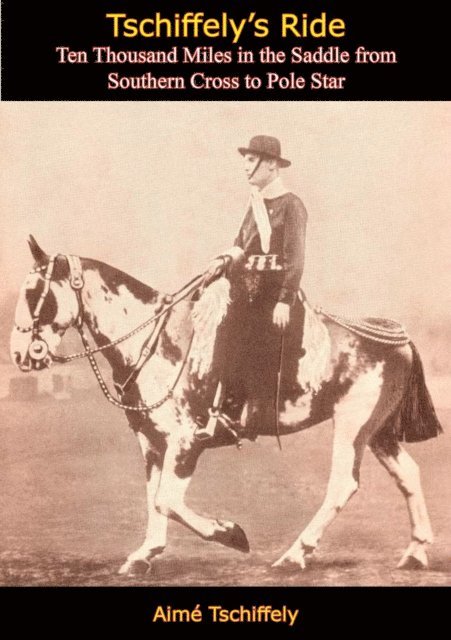 Aime Tschiffely - Tschiffely's Ride, E-bok