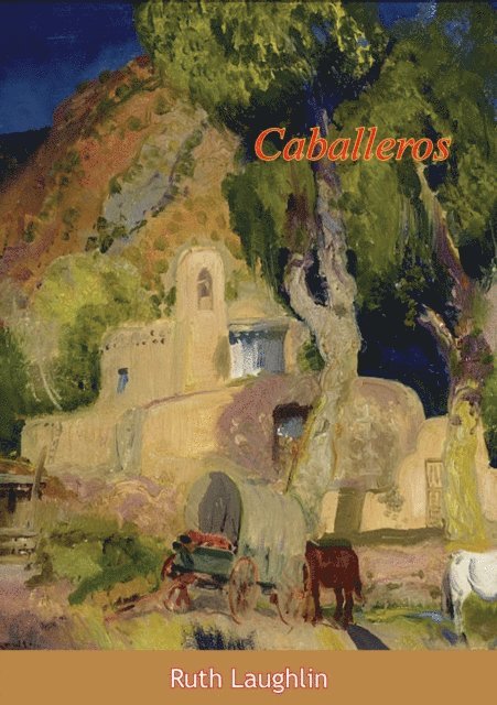 Ruth Laughlin - Caballeros, E-bok