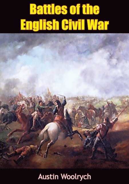 Austin Woolrych - Battles of the English Civil War, E-bok