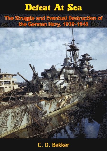 C. D. Bekker - Defeat At Sea, E-bok