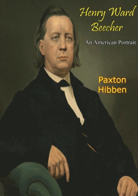 Paxton Hibben - Henry Ward Beecher, E-bok