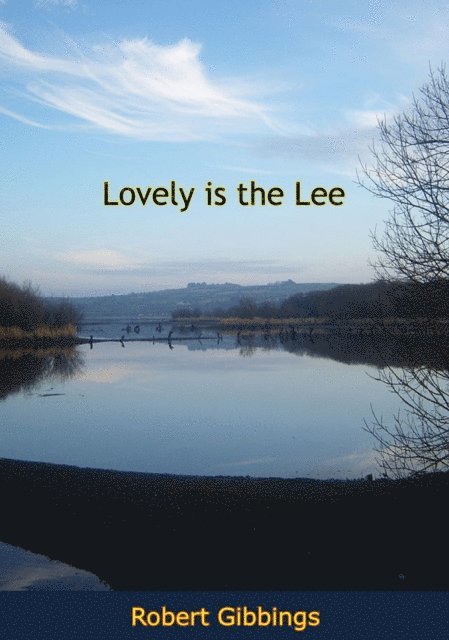 Robert Gibbings - Lovely is the Lee, E-bok