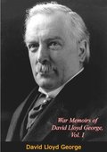 War Memoirs of David Lloyd George, Vol. I