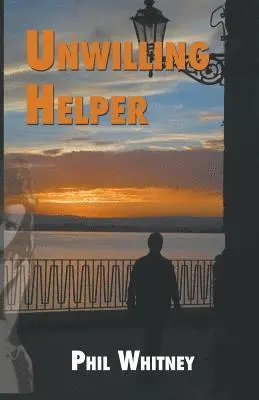 Phil Whitney - Unwilling Helper, Häftad. Tillgänglighet: Lägg i varukorg