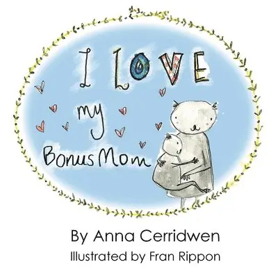Anna Cerridwen - I Love My Bonus Mom, Häftad. Tillgänglighet: Lägg i varukorg
