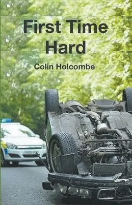 Colin Holcombe - First Time Hard, Häftad. Tillgänglighet: Lägg i varukorg