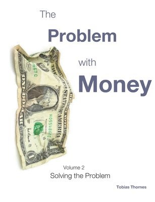 Tobias Thornes - Problem with Money Volume II, Häftad