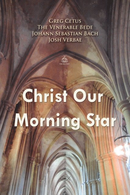 Cetus,Greg, Bede,The Venerable, Bach,Johann Sebastian - Christ Our Morning Star Prayer, Ljudbok