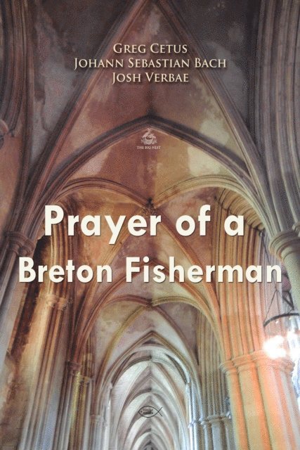 Cetus,Greg, Bach,Johann Sebastian - Prayer of a Breton Fisherman, Ljudbok