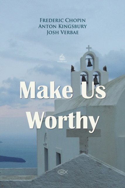 Kingsbury,Anton, Chopin,Frederic - Make Us Worthy Prayer, Ljudbok