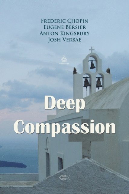 Kingsbury,Anton, Bersier,Eugene, Chopin,Frederic - Deep Compassion Prayer, Ljudbok