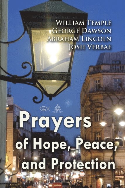Lincoln,Abraham, Dawson,George, Temple,William - Prayers of Hope, Peace, and Protection, Ljudbok